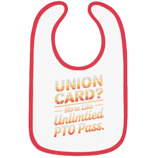 Union Card More Like Unlimited PTO Pass Labor Day Bibs