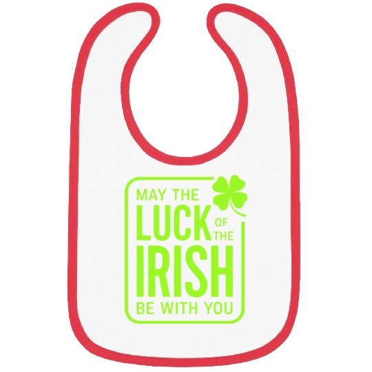 May The Luck Of The Irish Be With You Bibs