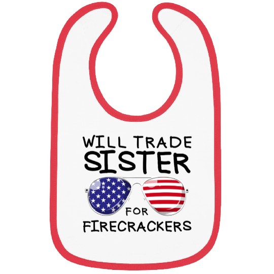 Will Trade Sister For Fireworks Kids 4th Of July Bibs