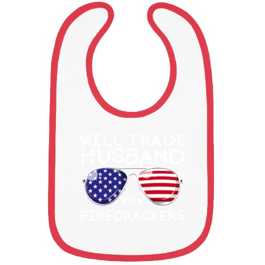 Will Trade Husband For Fireworks Funny 4th Of July Bibs