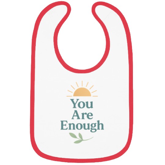 You Are Enough – Mental Health Affirmation Design Bibs