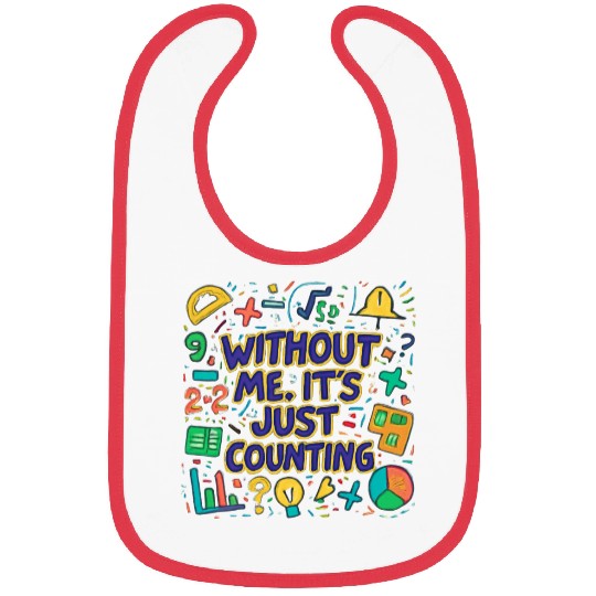 Math Teacher Squad – Without Me, It’s Just Countin Bibs