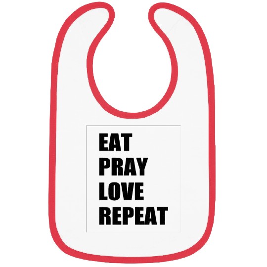 Eat Pray Love Repeat Modern Christian typography Bibs