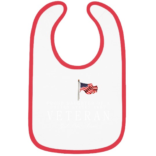Proud Daughter Of A US Army Veteran Bibs