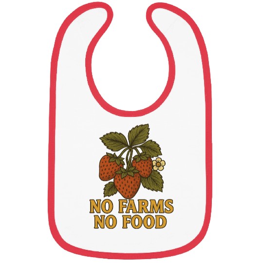 Strawberry Plant with No Farms No Food Quote Bibs
