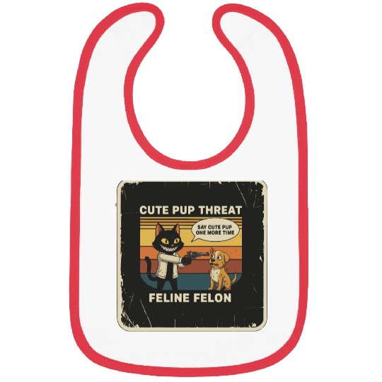 Cute Pup Threat Feline Felon Bibs