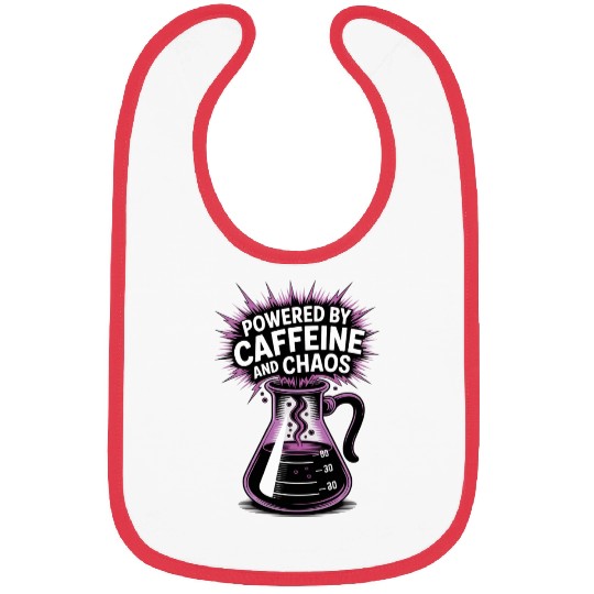 Powered by Caffeine and Chaos Funny Energy Quote Bibs