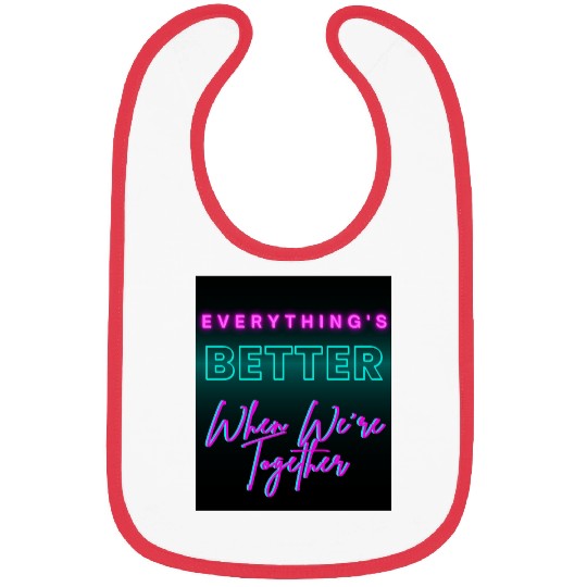 Everything’s Better Together Neon Bibs