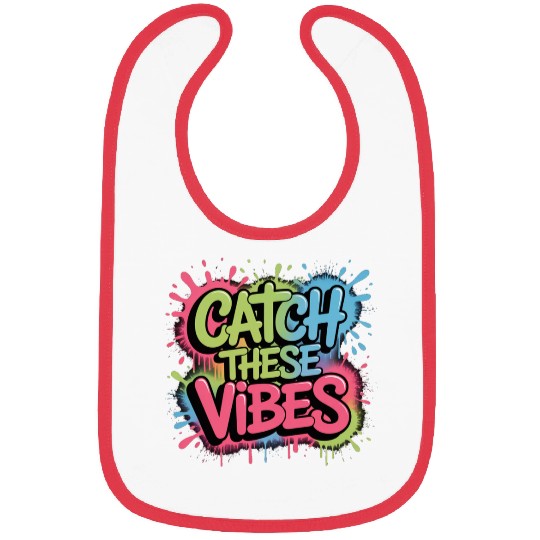 Catch These Vibes Graffiti Design Bibs