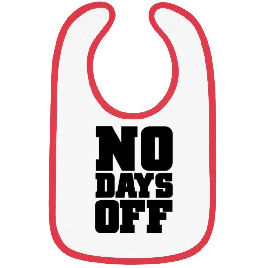 No Days Off Gym Motivation Bibs