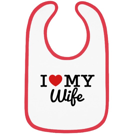 I Love My Wife Bibs
