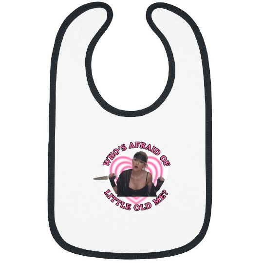 Whos Afraid Of Little Old Me - The Tortured Poetss Department - Taylorr Swift 1068 Bibs