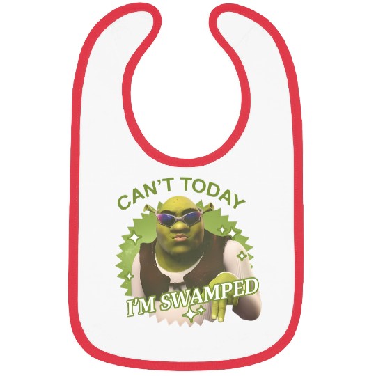 Can't Today I'm Swamped Bibs, Shrek Bibs, Disney Fiona Princess Bibs