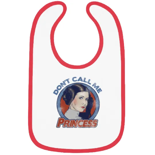 Star Wars Don't Call Me Princess, General Leia Princess Leia Bibs, Disneyland Family Vacation