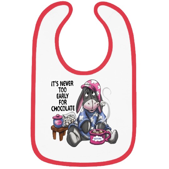 ts never too early for chocolate Bibs, Disney Eeyore Bibs