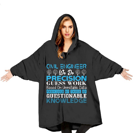 Civil Engineer Do Precision Work Unreliable Data Blanket Hoodies