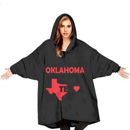 OKLAHOMA - I May Live In OKLAHOMA But I'm Still Blanket Hoodies
