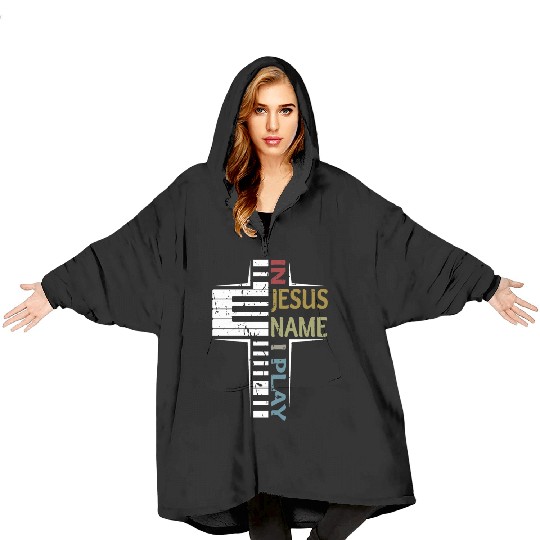 In Jesus Name I Play Piano Player Blanket Hoodies