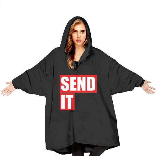 Send it Blanket Hoodies
