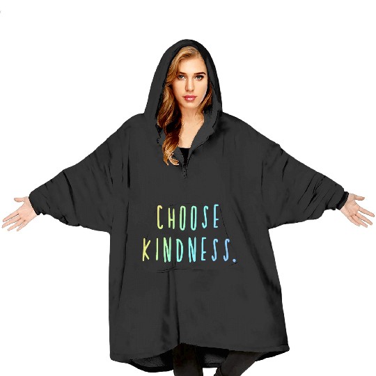 Choose Kindness Cool Colors Ombre Blanket Hoodies