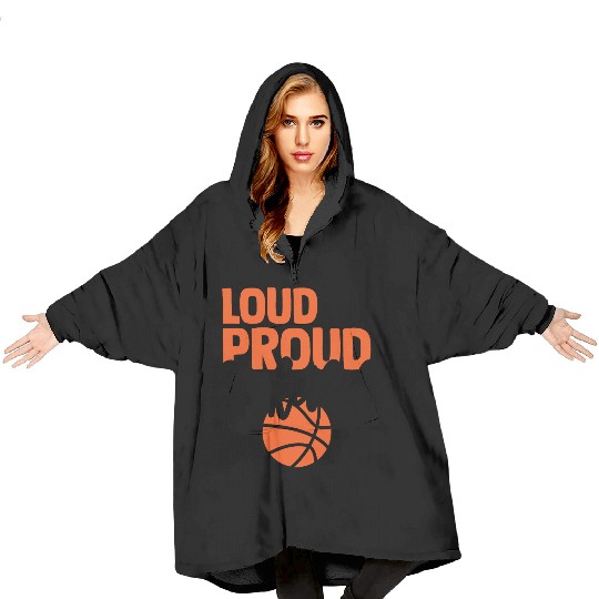 Loud And Proud Basketball Mom Blanket Hoodies
