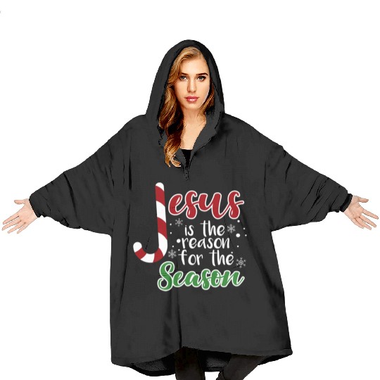 Jesus Is The Reason For The Season Christmas birth Blanket Hoodies