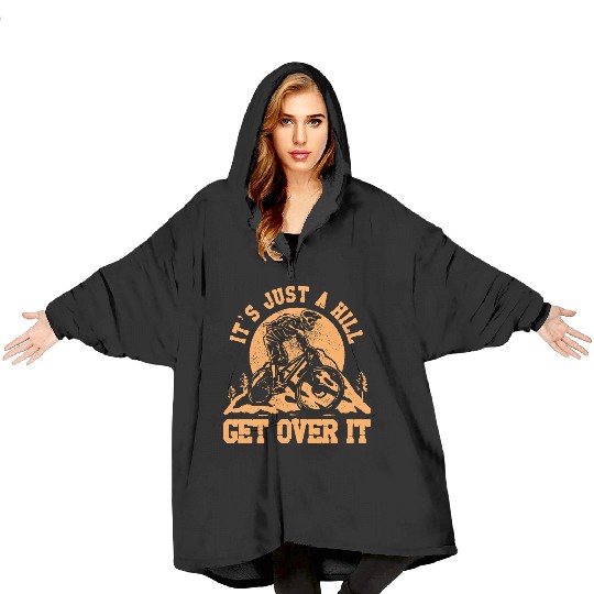 It's just a hill get over it Blanket Hoodies