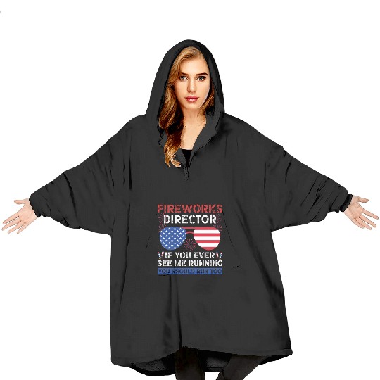 Fireworks Director If You Ever See Me Running Blanket Hoodies