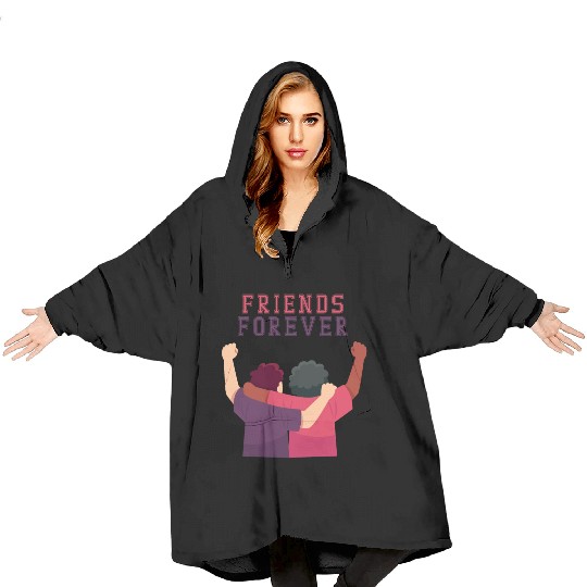 Cool Friends forever Blanket Hoodies for friendship day to you