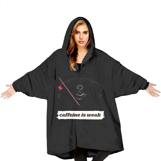 caffeine est faible Blanket Hoodies