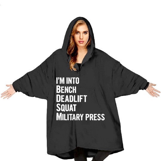 I'm Into BDSM Bench Squat Deadlift Military Press6 Blanket Hoodies