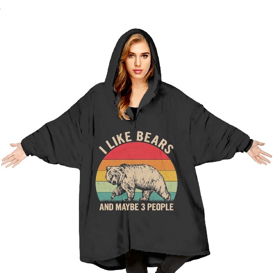 I Like Bears and Maybe 3 People Blanket Hoodies