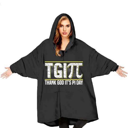 Happy PI Day 3 14 Pi Day Celebration Thank God It Blanket Hoodies