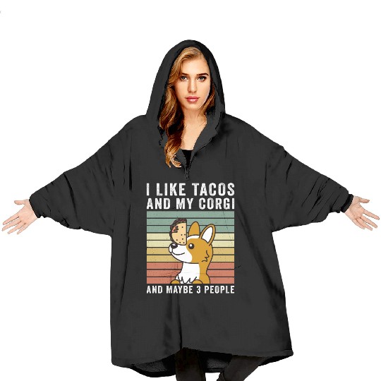 I Like Tacos And My Corgi And Maybe 3 People Blanket Hoodies