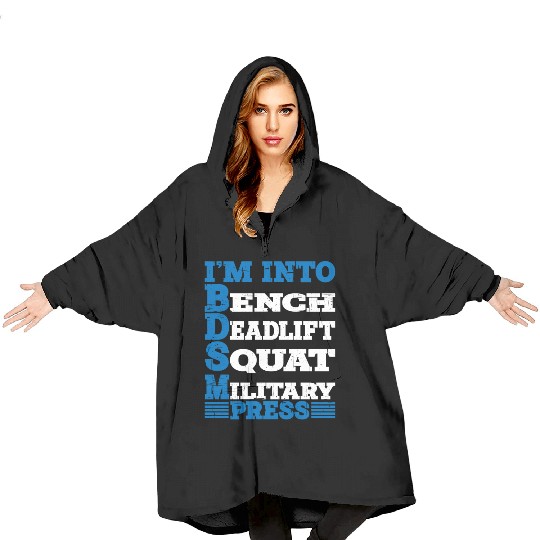 Im Into BDSM Bench Squat Deadlift Military Press10 Blanket Hoodies