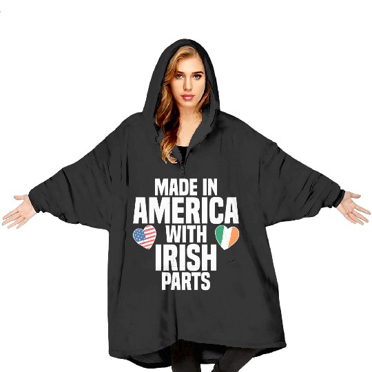 MADE IN AMERICA WITH IRISH PARTS Blanket Hoodies