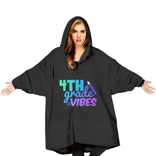 Fourth Grade Vibes | Back To School Blanket Hoodies
