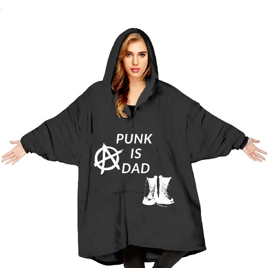 Punk is Dad Blanket Hoodies