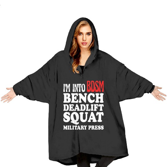 Im Into BDSM Bench Squat Deadlift Military Press13 Blanket Hoodies