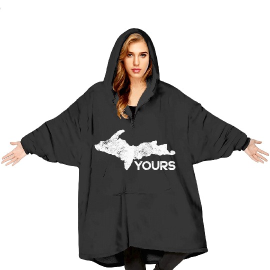 U.P. Yours Upper Peninsula Funny Michigander Michi Blanket Hoodies