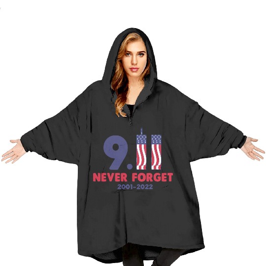 911 Never Forget 2001-2022 Patriot day Blanket Hoodies