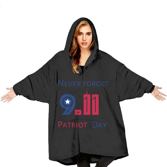 Never Forget Patriot Day 9.11 Blanket Hoodies