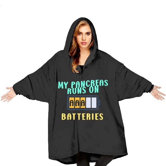 My Pancreas Runs On AAA Batteries Funny Diabetics Blanket Hoodies