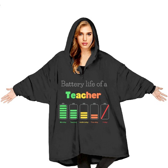 Battery life of a teacher Blanket Hoodies