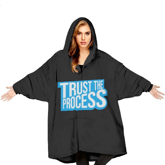 trust the process quote Blanket Hoodies