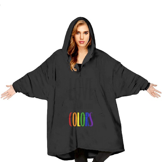 Love comes in many colors LGBTQI Blanket Hoodies
