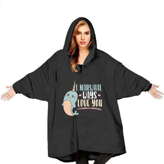 I Narwhal Ways Love You Unicorn Of The Sea Animal Blanket Hoodies