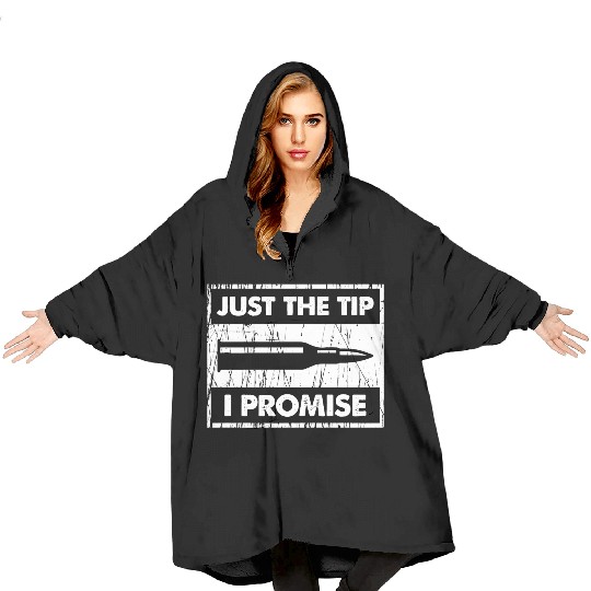 Just The Tip I Promise 2Nd Amendment Blanket Hoodies