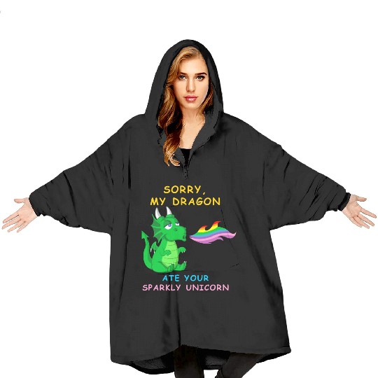 Sorry my dragon ate your unicorn Blanket Hoodies
