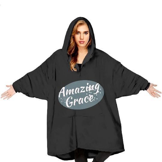 Amazing Grace Christian design Blanket Hoodies